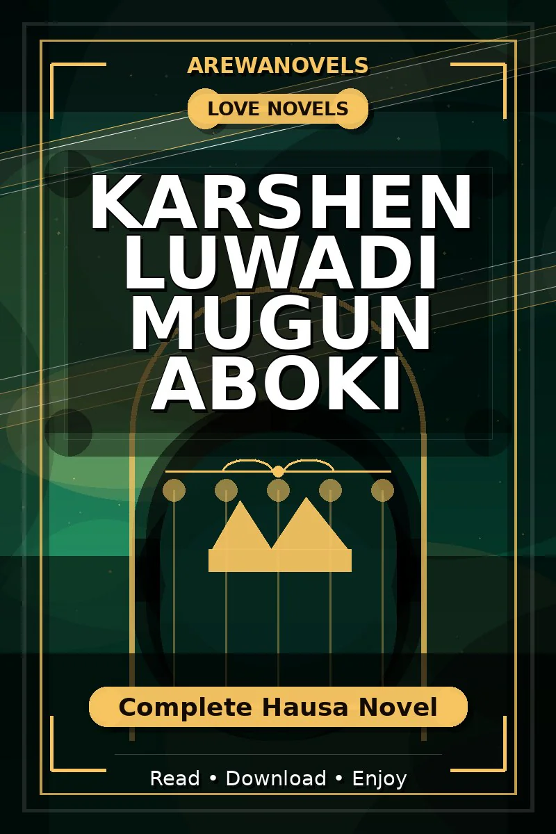 Karshen Luwadi Mugun Aboki Complete Hausa Novel