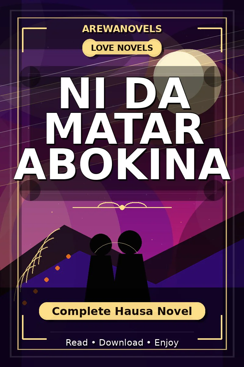 Ni Da Matar Abokina Complete Hausa Novel
