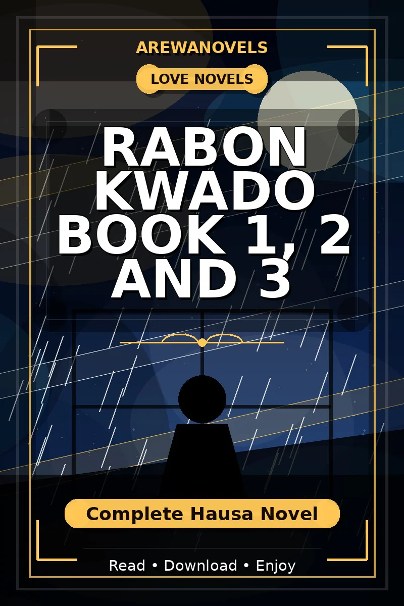 Rabon Kwado Book 1, 2 and 3 Complete Hausa Novel