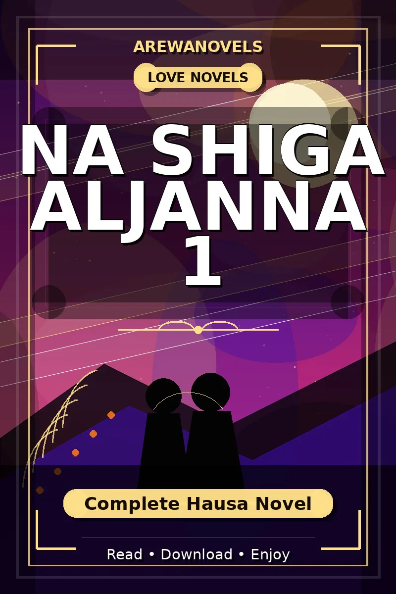 Na Shiga Aljanna 1 Complete Hausa Novel
