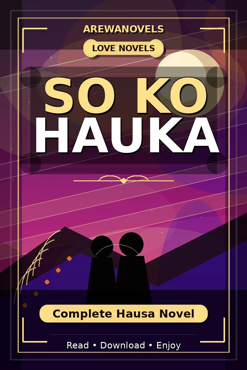 So Ko Hauka Complete Hausa Novel