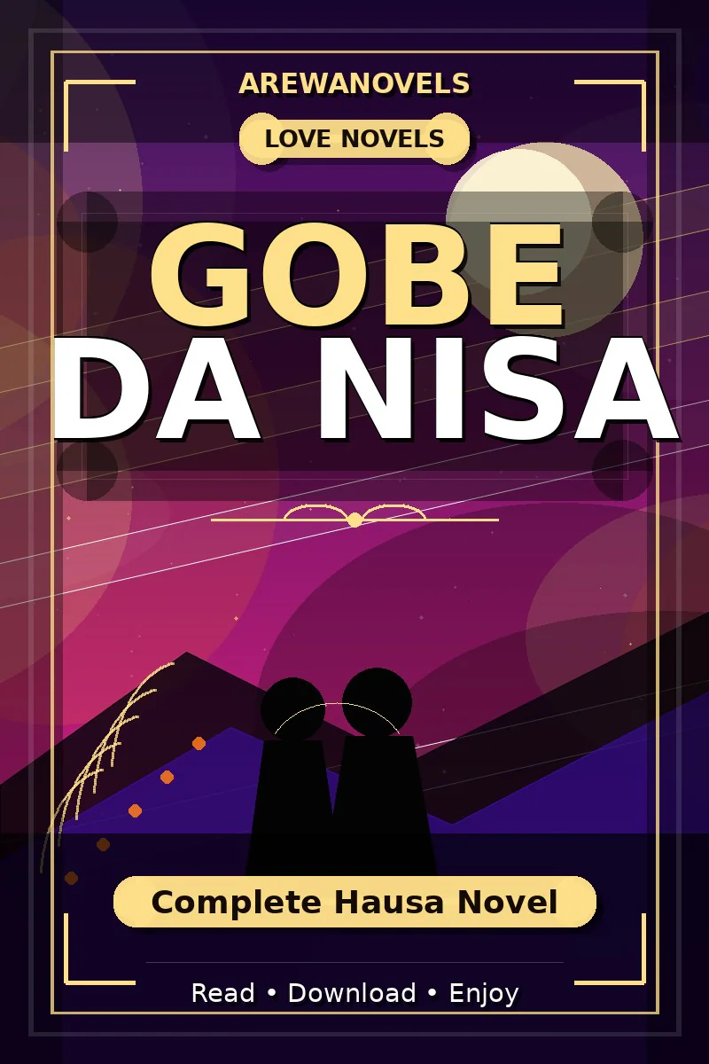 Gobe Da Nisa Complete Hausa Novel