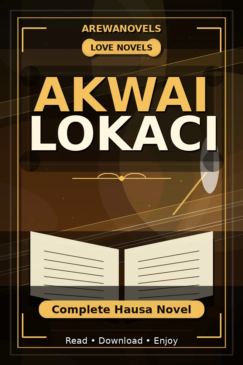 Akwai Lokaci Complete Hausa Novel