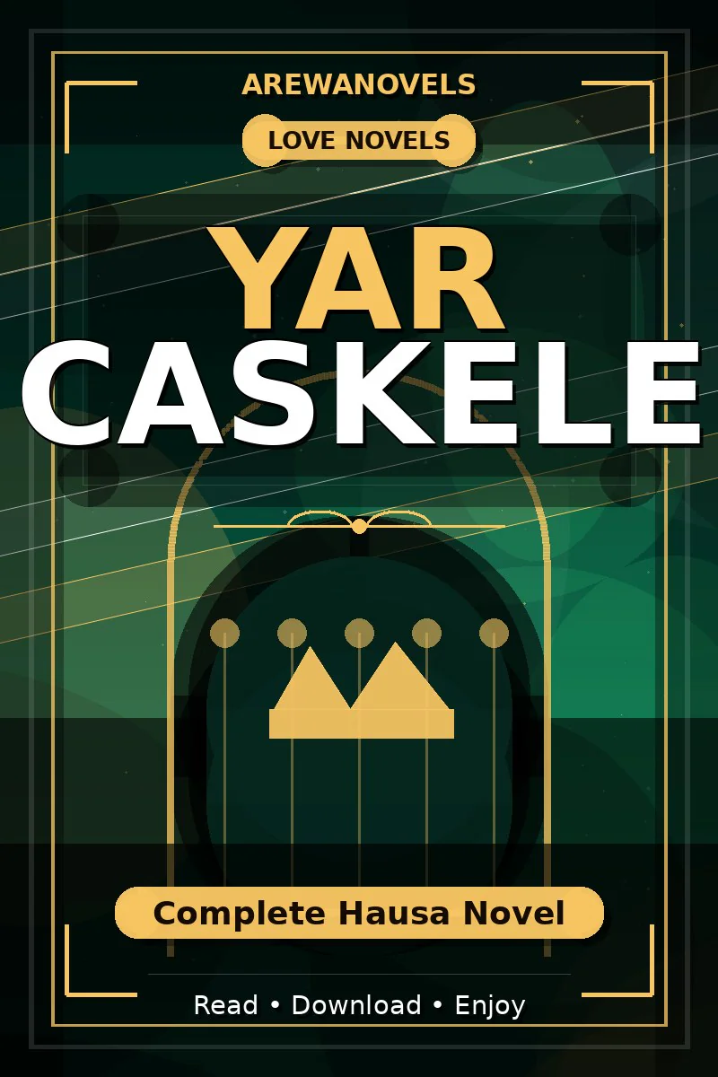 Yar Caskele Complete Hausa Novel