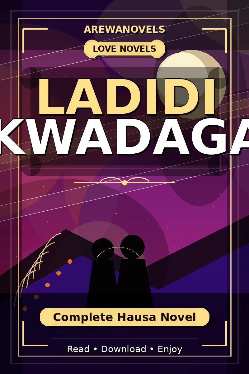 Ladidi Kwadaga Complete Hausa Novel