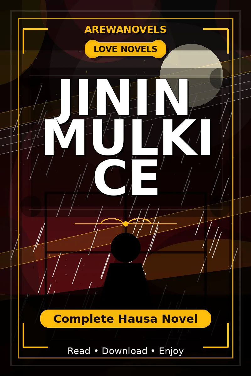 Jinin Mulki Ce Complete Hausa Novel