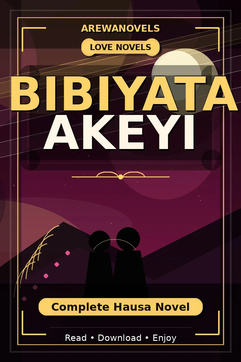 Bibiyata Akeyi Complete Hausa Novel
