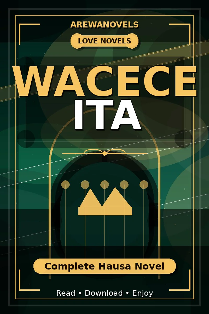 Wacece Ita Complete Hausa Novel