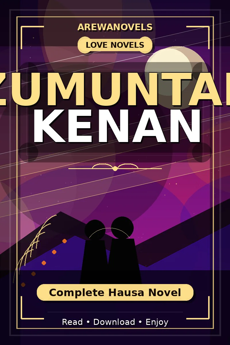 Zumuntar Kenan Complete Hausa Novel