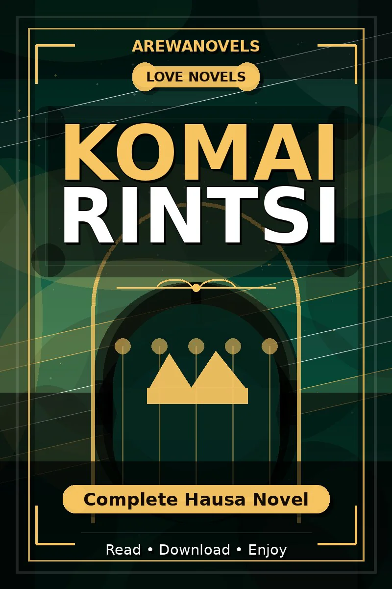 Komai Rintsi Complete Hausa Novel