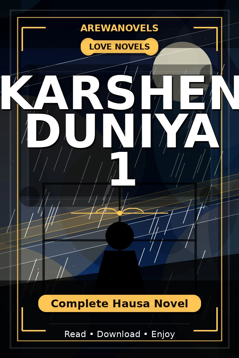 Karshen Duniya 1 Complete Hausa Novel