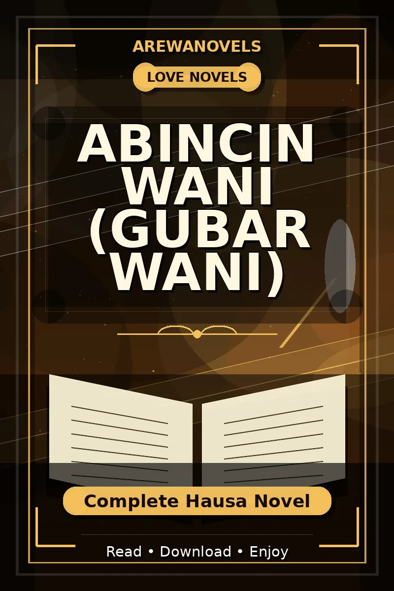 Abincin Wani (Gubar Wani) Complete Hausa Novel