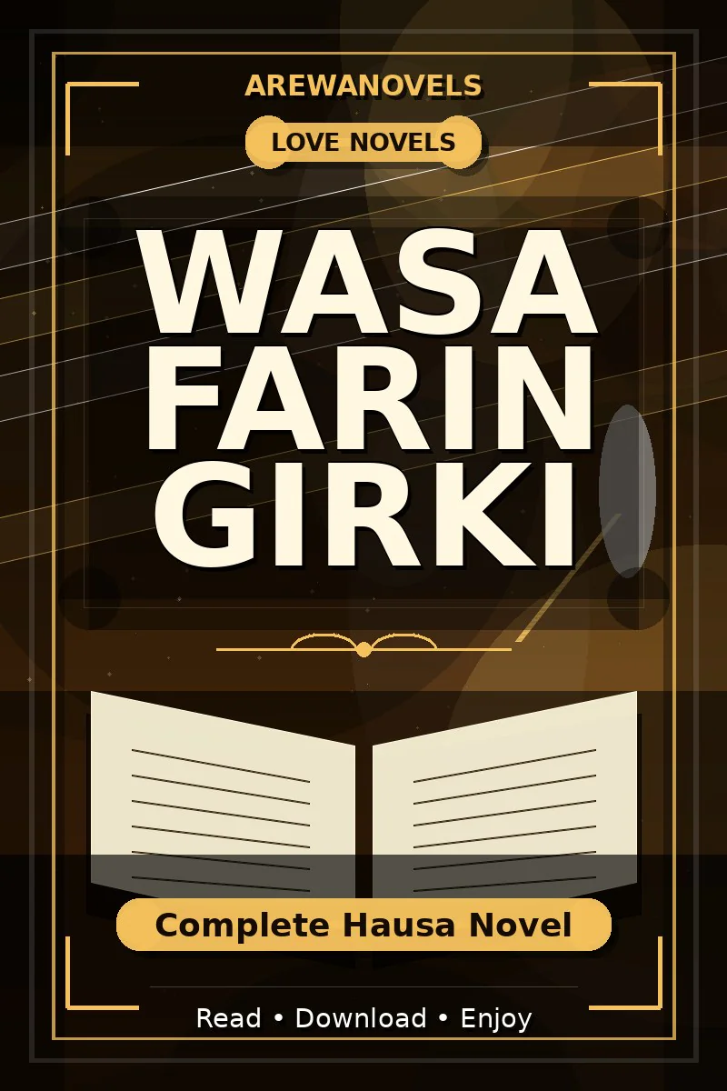 Wasa Farin Girki Complete Hausa Novel