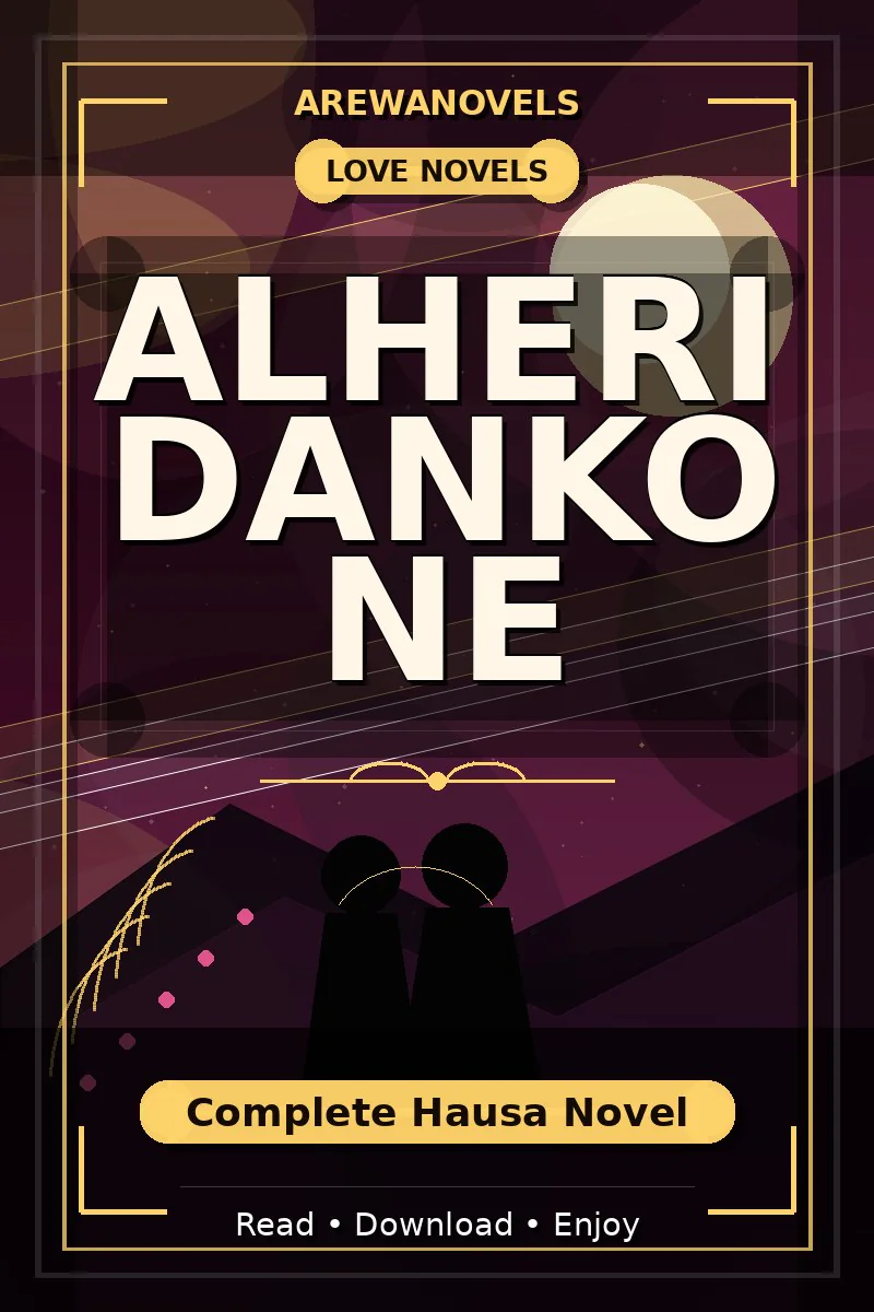 Alheri Danko Ne Complete Hausa Novel