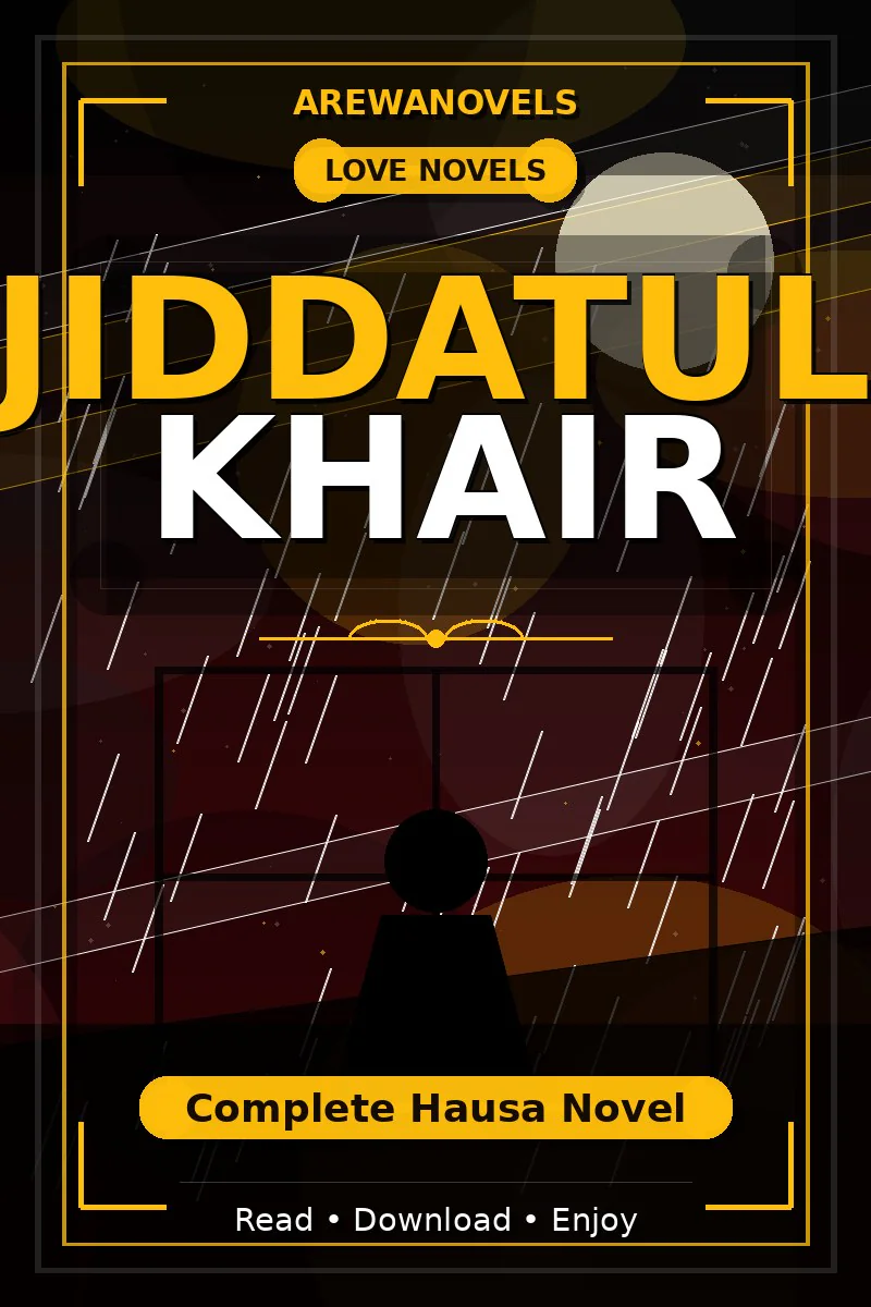 Jiddatul Khair Complete Hausa Novel