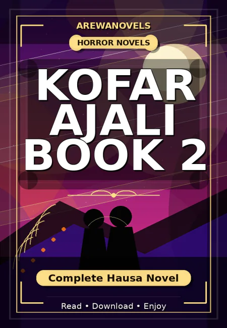 Kofar Ajali Book 2 Complete Hausa Novel