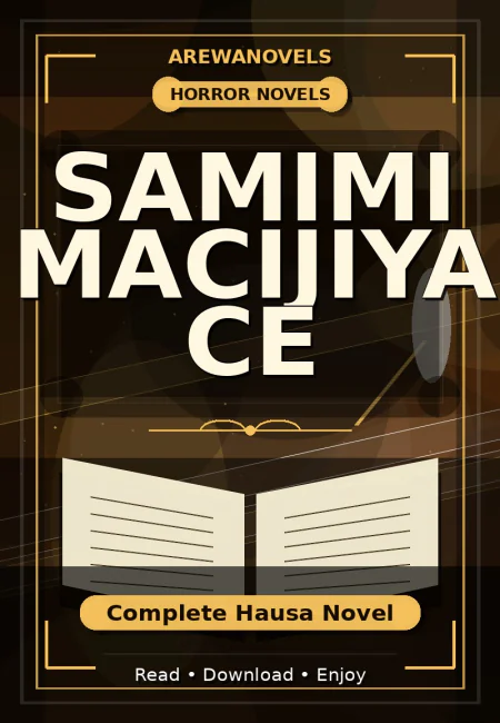 Samimi Macijiya Ce Complete Hausa Novel