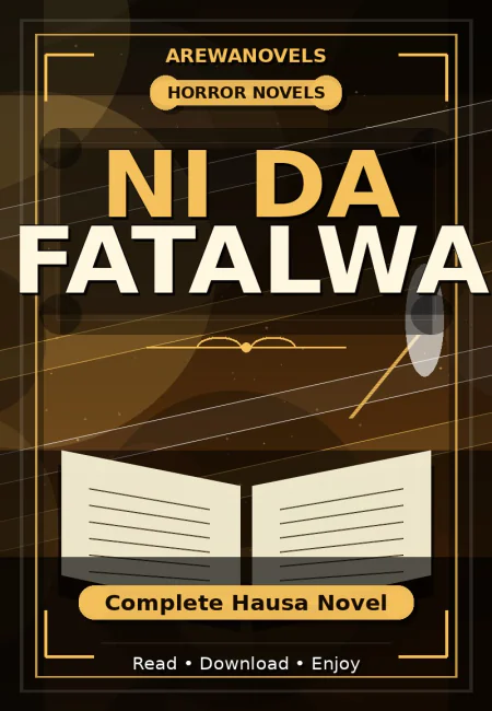 Ni Da Fatalwa Complete Hausa Novel