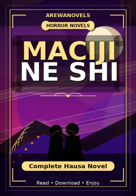 Maciji Ne Shi Complete Hausa Novel
