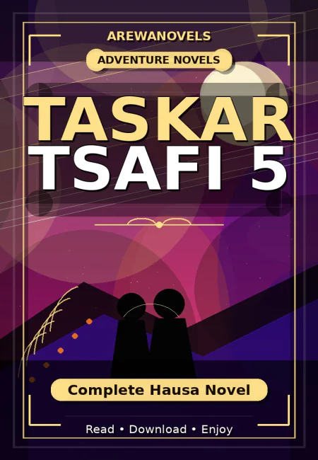 Taskar Tsafi 5 Complete Hausa Novel
