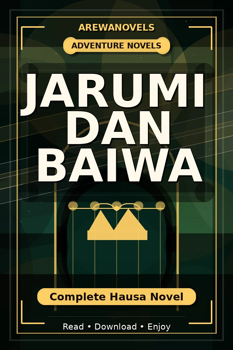Jarumi Dan Baiwa Complete Hausa Novel