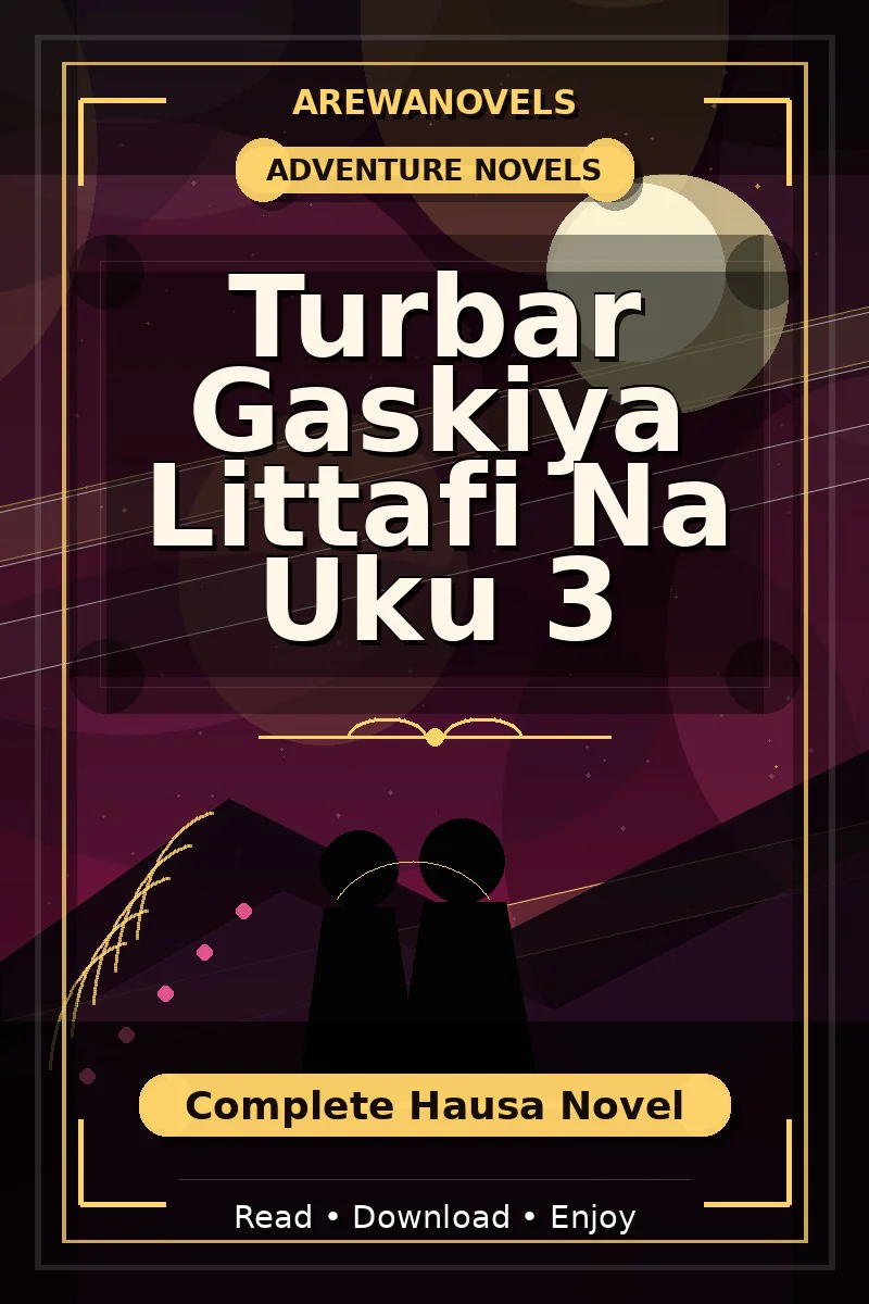 Turbar Gaskiya Littafi Na Uku 3 Complete Hausa Novel