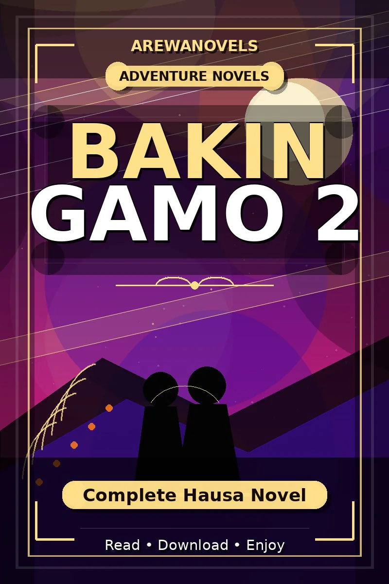 Bakin Gamo 2 Complete Hausa Novel