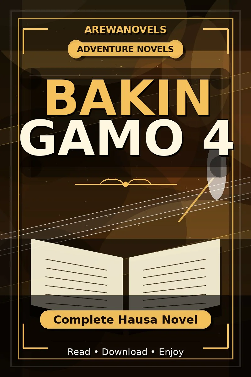 Bakin Gamo 4 Complete Hausa Novel