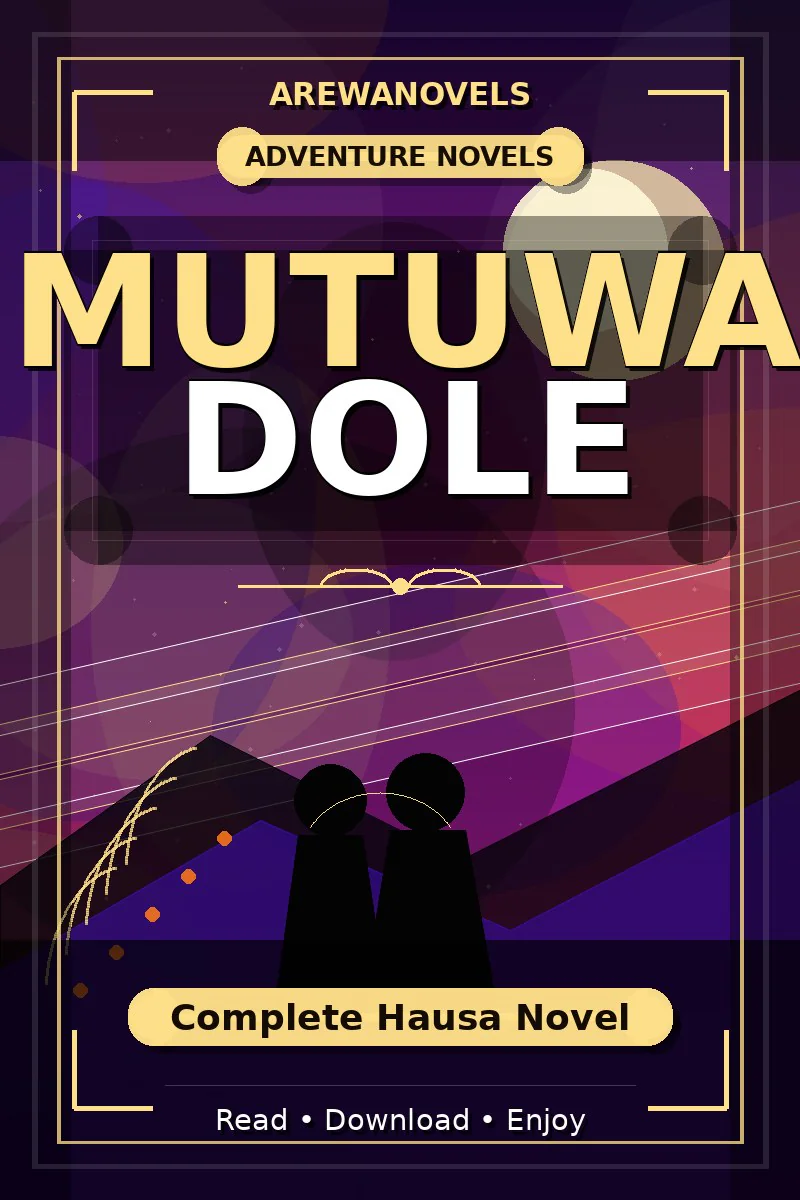 Mutuwa Dole Complete Hausa Novel