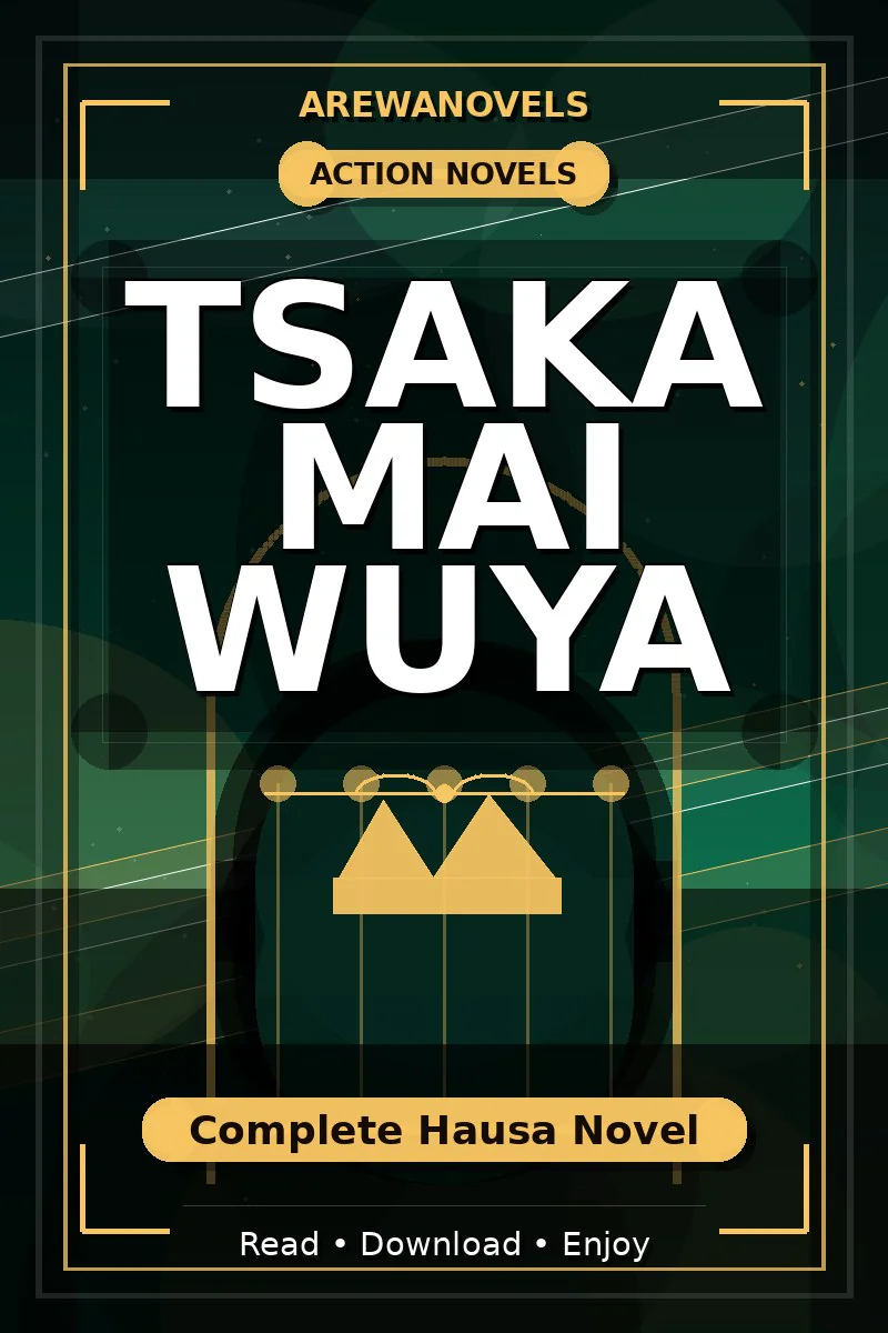 Tsaka Mai Wuya Complete Hausa Novel