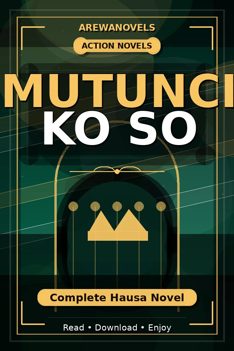 Mutunci Ko So Complete Hausa Novel