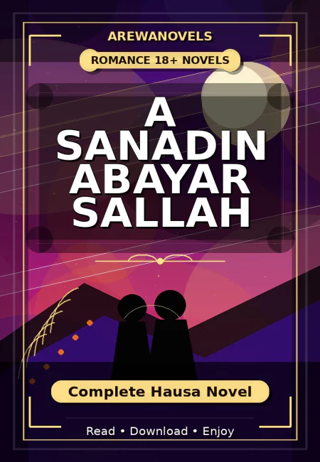 A Sanadin Abayar Sallah Complete Hausa Novel