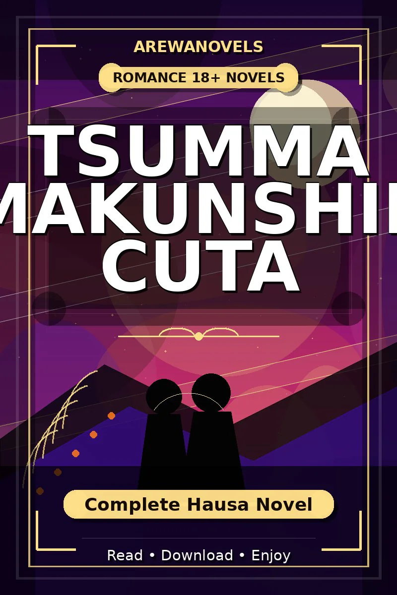 Tsumma Makunshin Cuta Complete Hausa Novel
