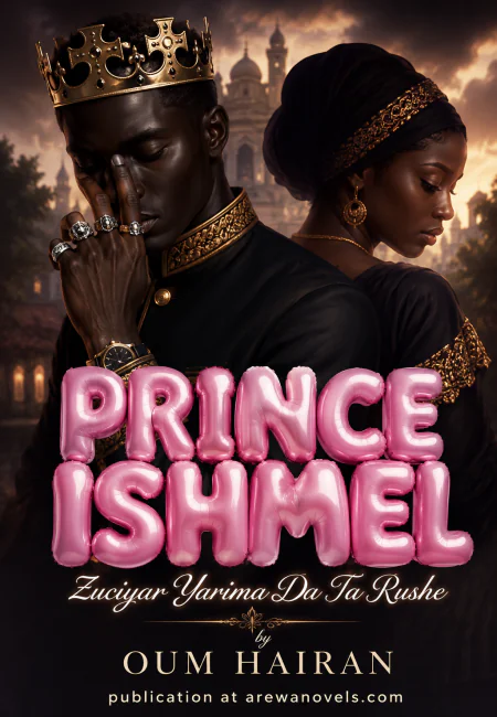 PRINCE ISHMEL Zuciyar Yarima Da Ta Rushe by OUM HAIRAN