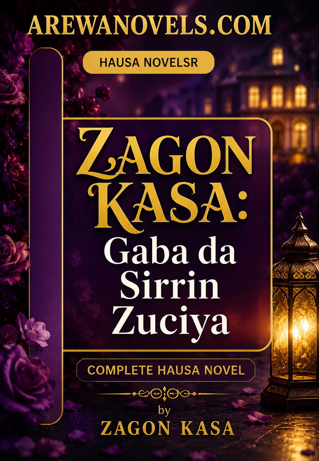 ZAGON ƘASA Gaba da Sirrin Zuciya by KHADEEJA CANDY