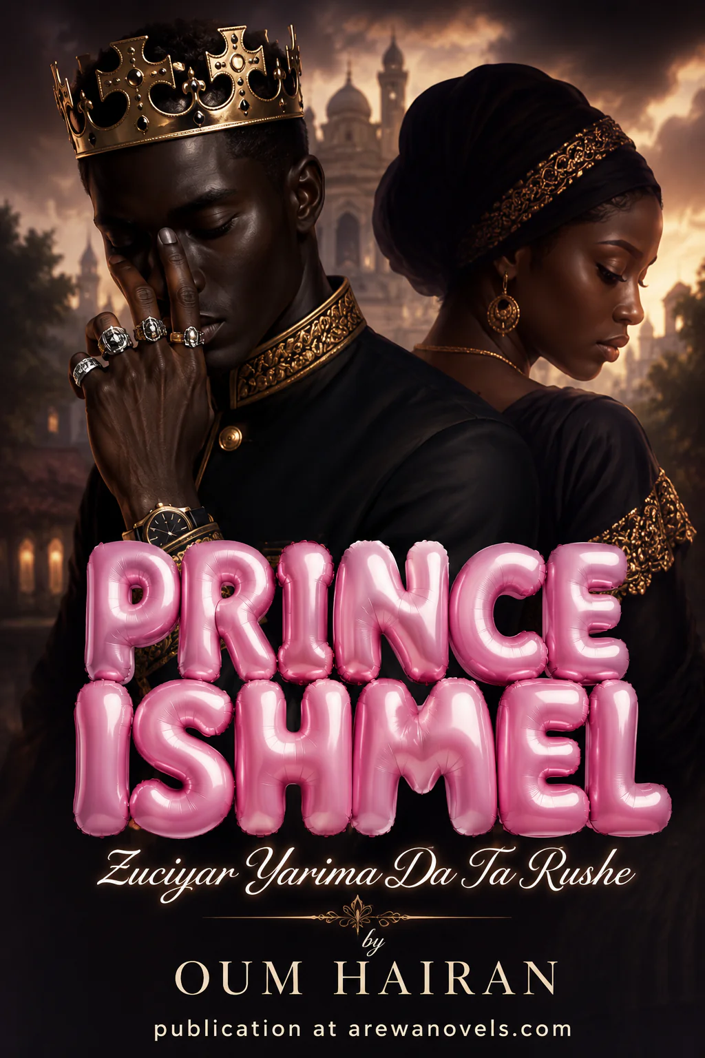 PRINCE ISHMEL Zuciyar Yarima Da Ta Rushe by OUM HAIRAN