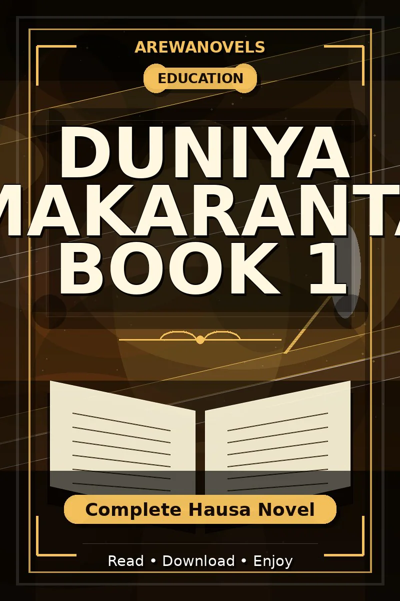 Duniya Makaranta Book 1 Complete Hausa Novel