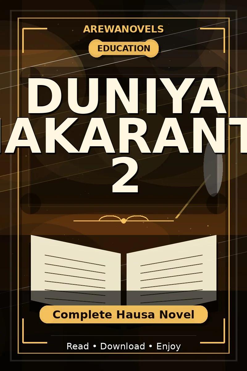 Duniya Makaranta 2 Complete Hausa Novel