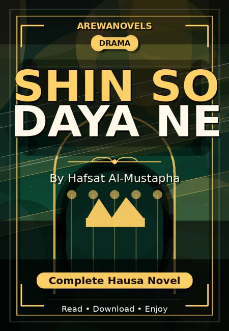 Shin So Daya Ne Complete Hausa Novel by Hafsat Al-Mustapha