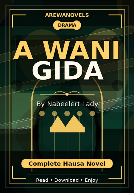 A Wani Gida Complete Hausa Novel by Nabeelert Lady
