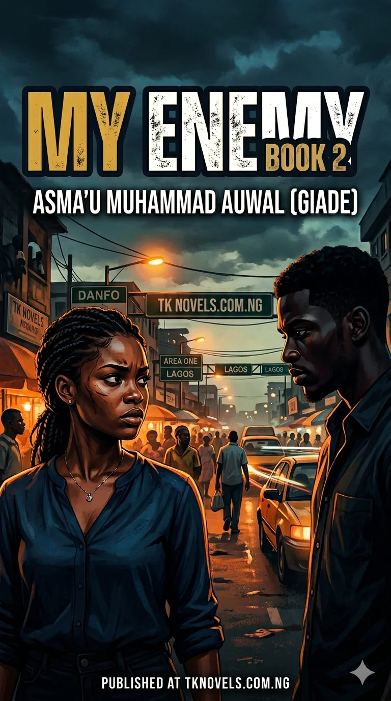 MY ENEMY BOOK 2 by Asma'u Muhammad Auwal (𝙂𝙞𝙖𝙙e)