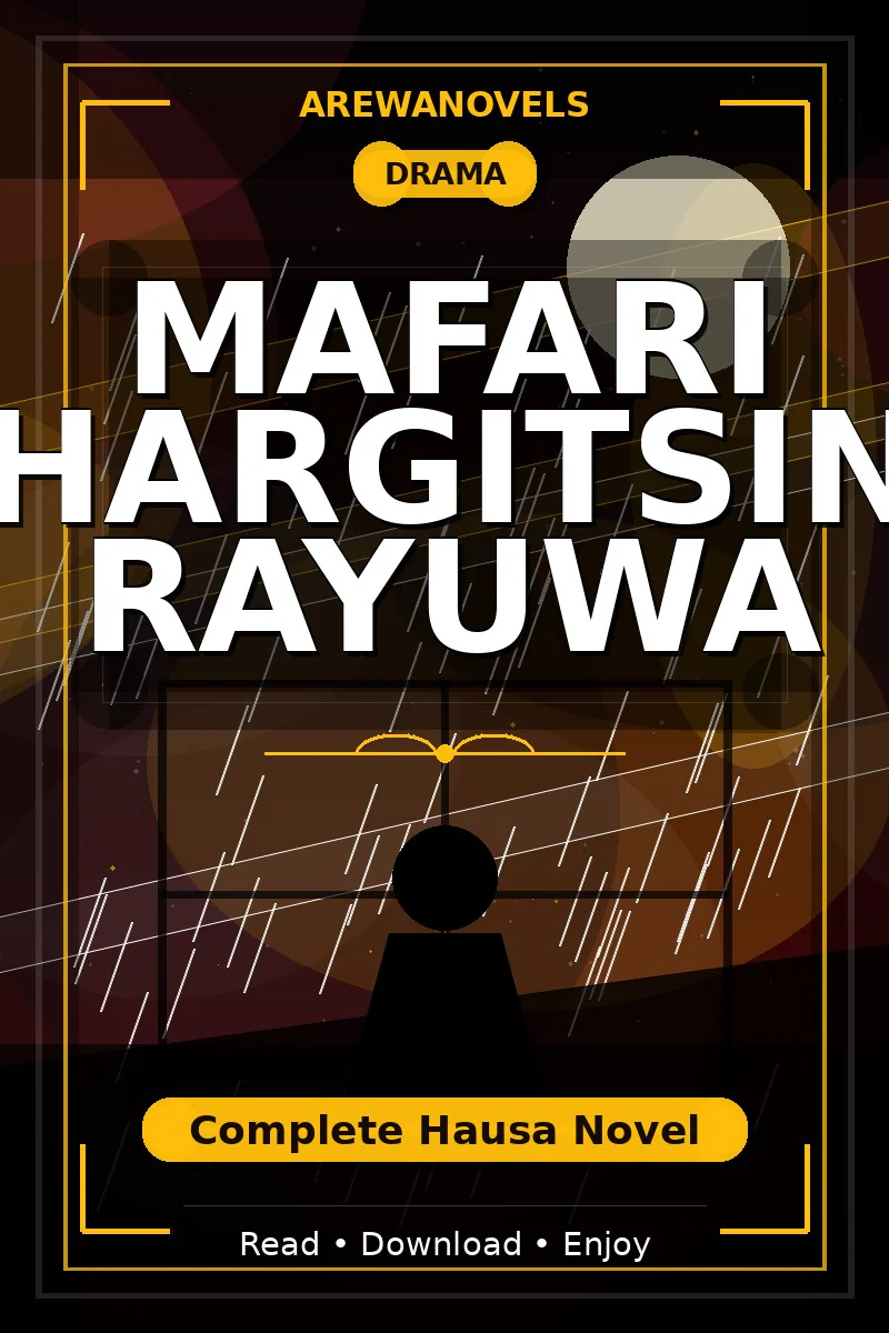 Mafari Hargitsin Rayuwa Complete Hausa Novel