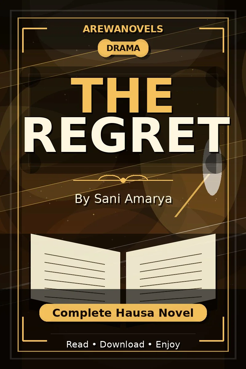 The Regret Complete Hausa Novel by Sani Amarya