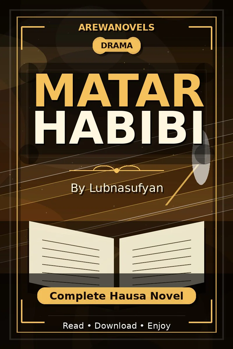 Matar Habibi Complete Hausa Novel by Lubnasufyan