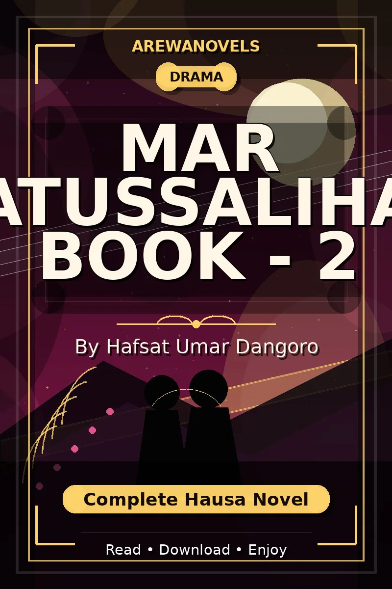 Mar Atussaliha Book - 2 Complete Hausa Novel by Hafsat Umar Dangoro