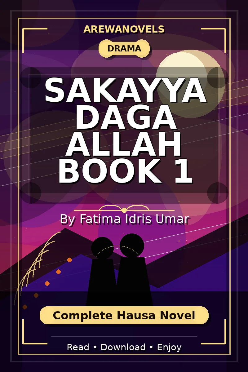 Sakayya Daga Allah Book 1 Complete Hausa Novel by Fatima Idris Umar