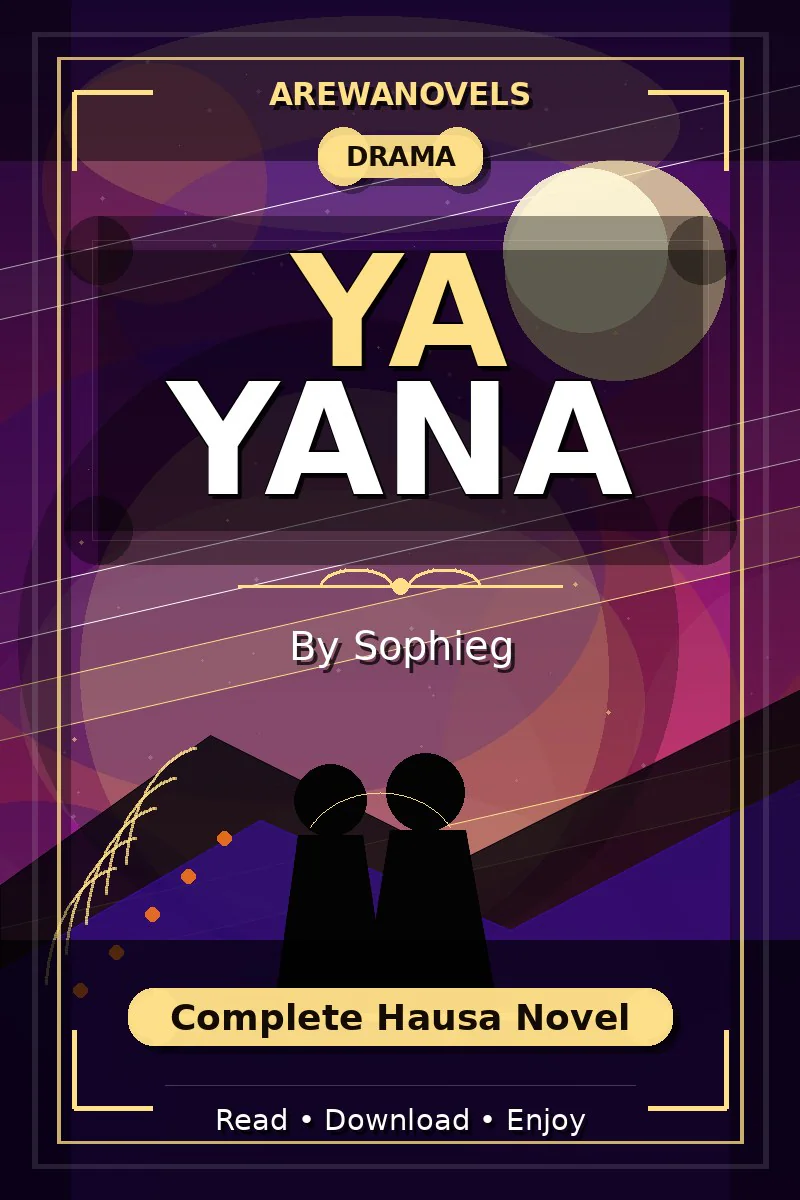 Ya Yana Complete Hausa Novel by Sophieg