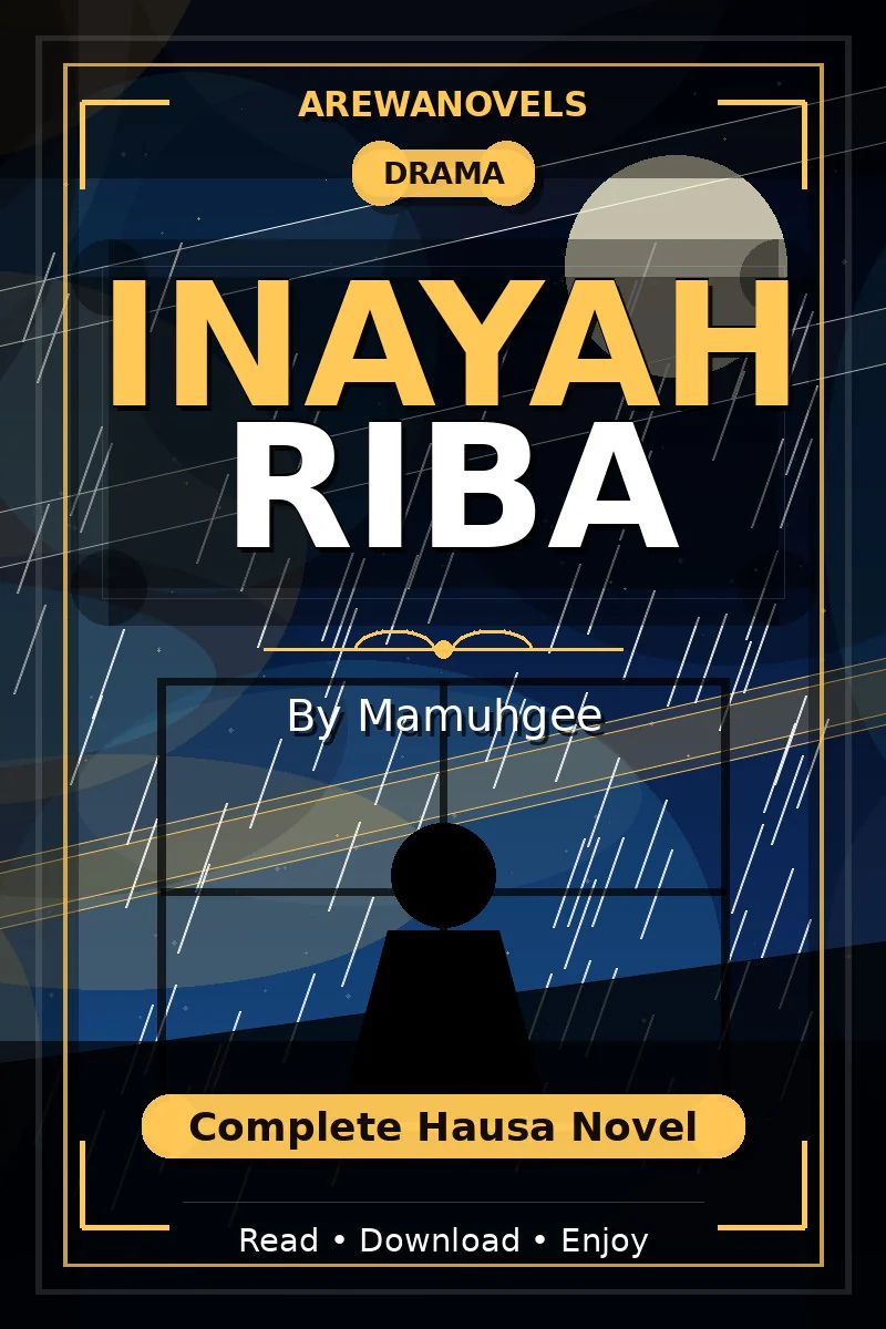 Inayah Riba Complete Hausa Novel by Mamuhgee