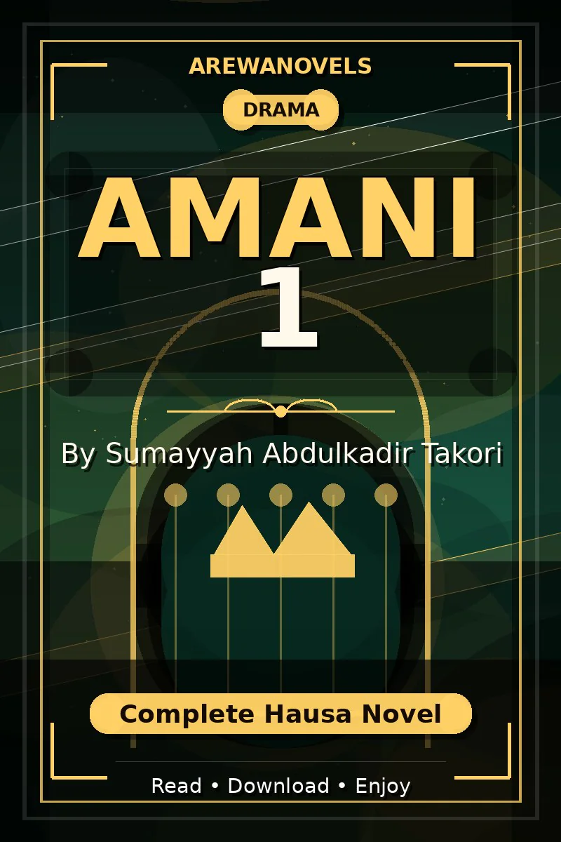 Amani 1 Complete Hausa Novel by Sumayyah Abdulkadir Takori