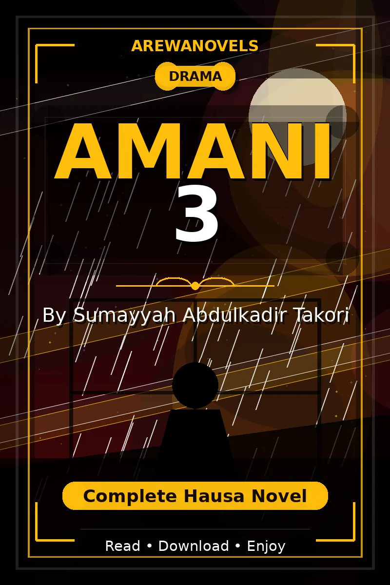 Amani 3 Complete Hausa Novel by Sumayyah Abdulkadir Takori